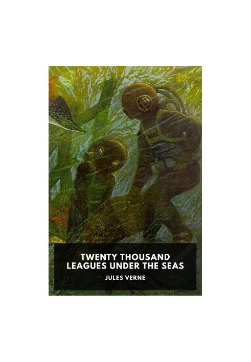 Twenty Thousand Leagues Under the Seas: An Underwater Tour of the World