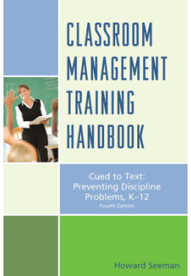Classroom Management Training Handbook: Cued to Preventing Discipline Problems, K-12