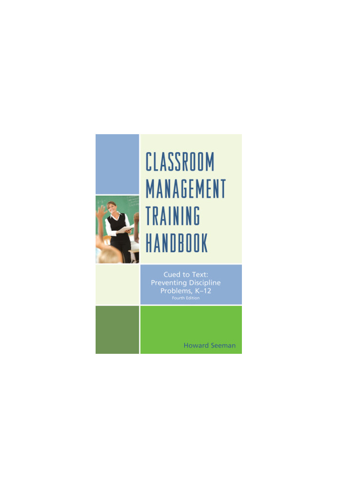 Classroom Management Training Handbook: Cued to Preventing Discipline Problems, K-12