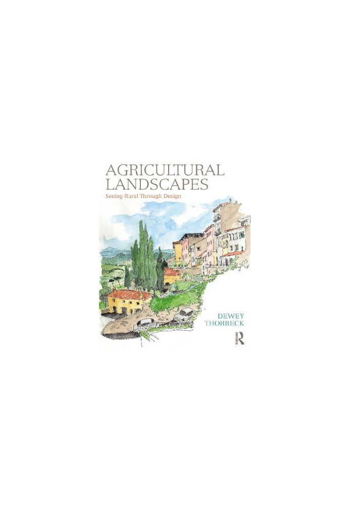 Agricultural Landscapes: Seeing Rural Through Design