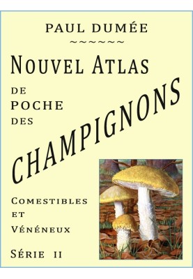 New pocket atlas of the most widespread edible and poisonous mushrooms. Series II (First Edition)