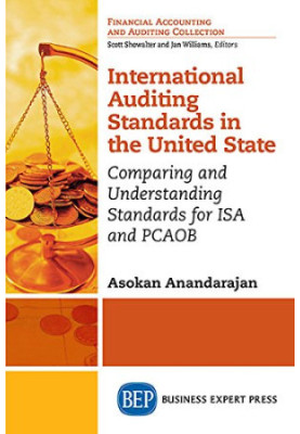 International auditing standards in the United States : comparing and understanding standards for ISA and PCAOB