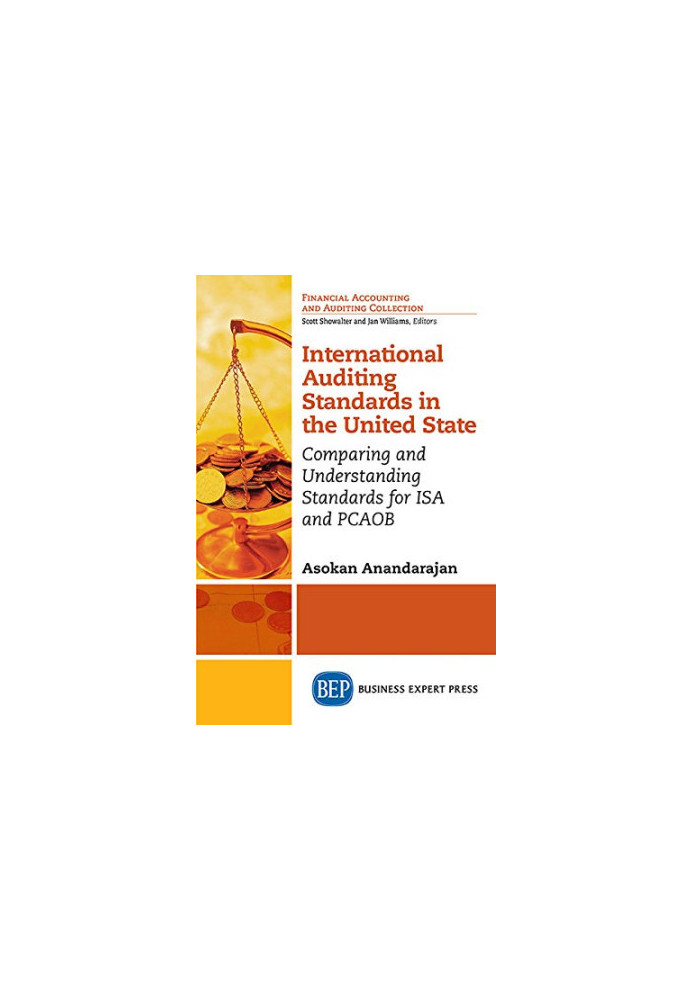 International auditing standards in the United States : comparing and understanding standards for ISA and PCAOB