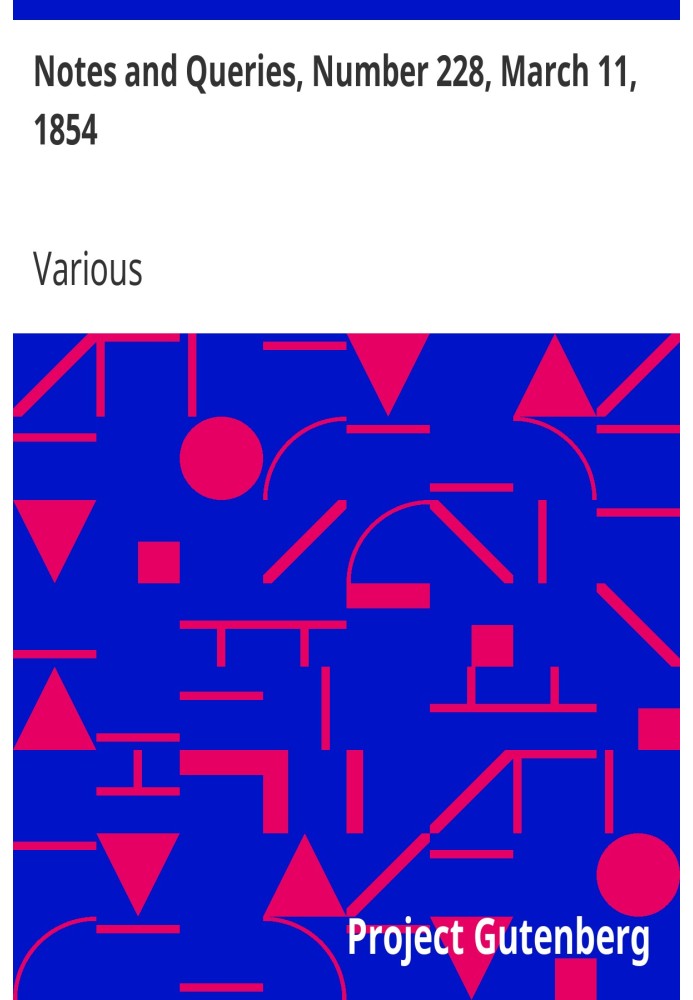 Примітки та запитання, номер 228, 11 березня 1854 р. Засіб спілкування для літераторів, художників, антикварів, генеалогів тощо.