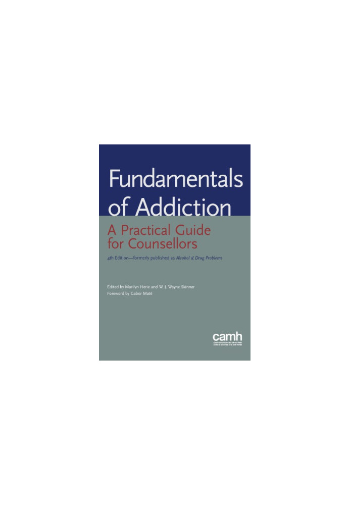 Fundamentals of Addiction: A Practical Guide for Counsellors