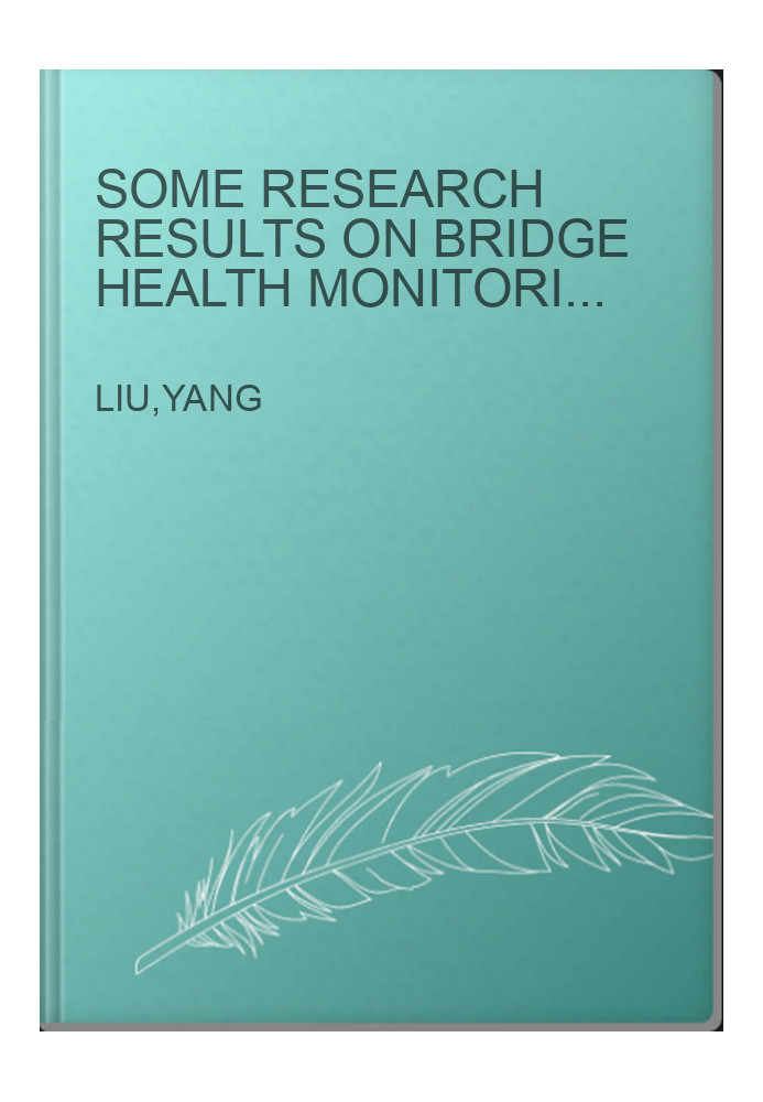 Some Research Results on Bridge Health Monitoring, Maintenance and Safety
