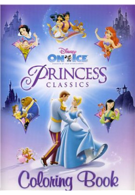 Disney On Ice : Princess Classics : Coloring Book