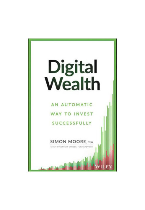 Digital Wealth: An Automatic Way to Invest Successfully