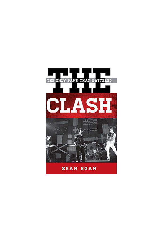 The Clash : the only band that mattered