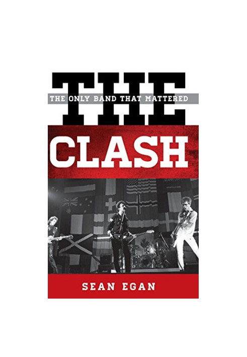 The Clash : the only band that mattered