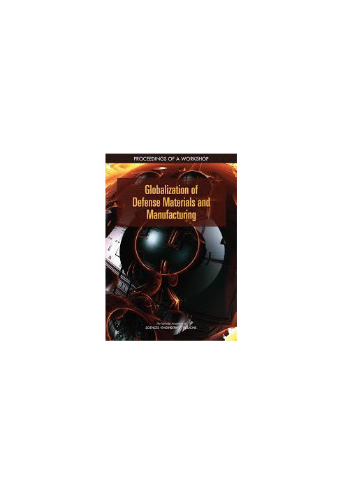 Globalization of Defense Materials and Manufacturing: Proceedings of a Workshop
