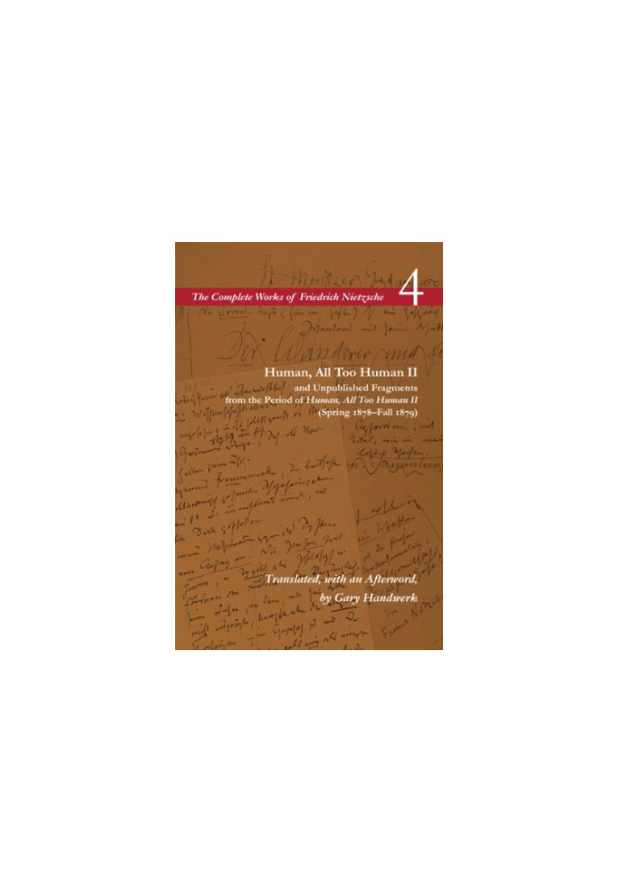Human, All Too Human II and Unpublished Fragments from the Period of Human, All Too Human II (Spring 1878-Fall 1879)