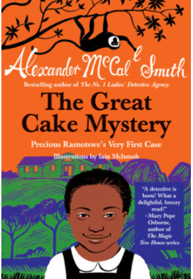 The Great Cake Mystery- Precious Ramotswe's Very First Case