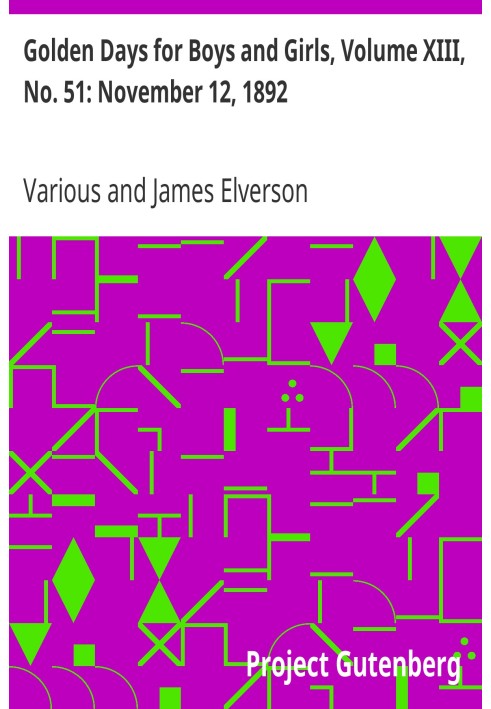 Золотые дни для мальчиков и девочек, том XIII, № 51: 12 ноября 1892 г.
