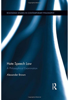 Hate Speech Law: A Philosophical Examination