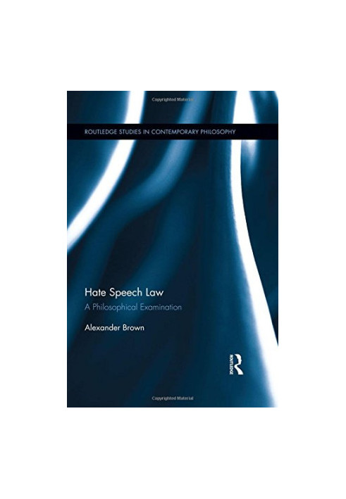 Hate Speech Law: A Philosophical Examination