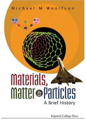 Materials, Matter and Particles: A Brief History