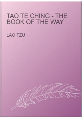 Tao Te Ching - The Book of the Way