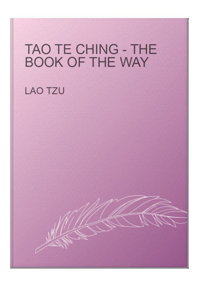 Tao Te Ching - The Book of the Way