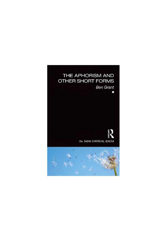 The Aphorism and Other Short Forms (The New Critical Idiom)