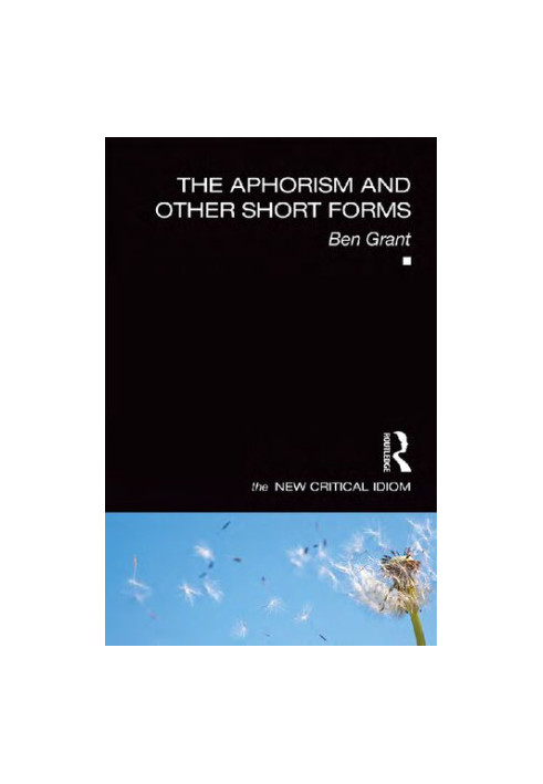 The Aphorism and Other Short Forms (The New Critical Idiom)