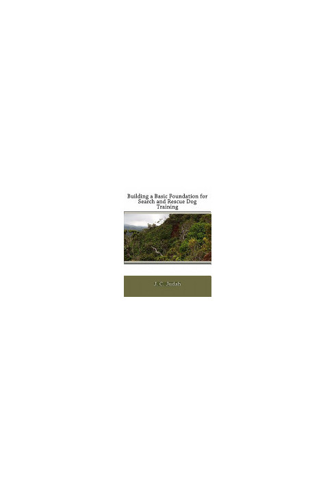 Building a Basic Foundation for Search and Rescue Dog Training