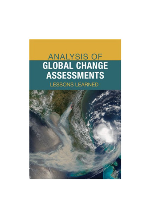 Analysis of Global Change Assessments: Lessons Learned