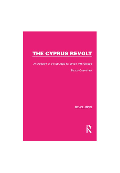The Cyprus Revolt: An Account of the Struggle for Union with Greece