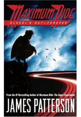 Maximum Ride 2 - School's Out - Forever