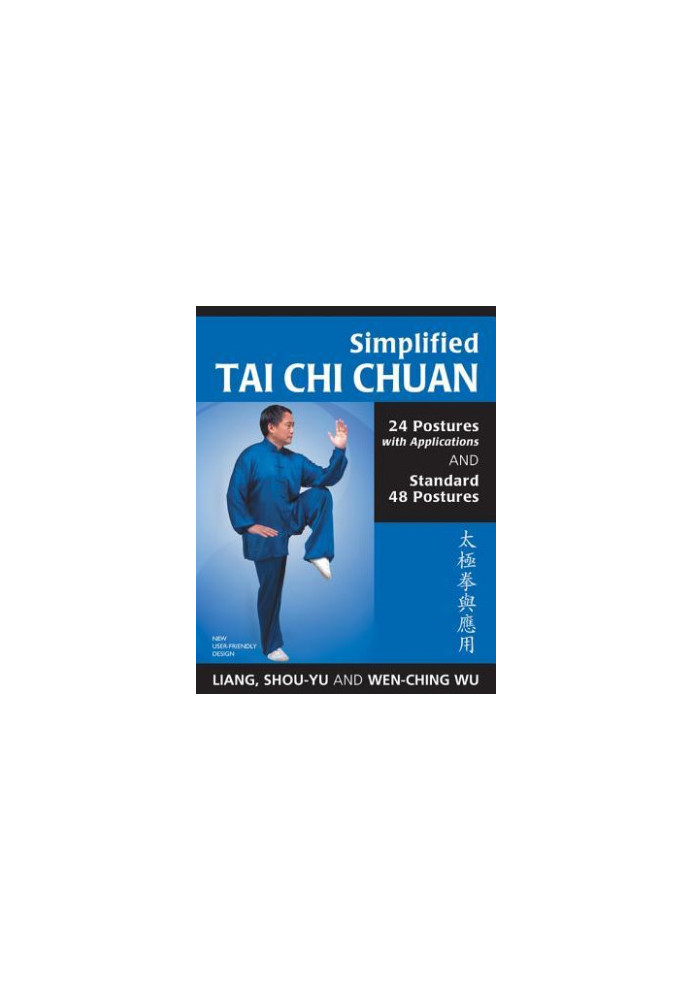 Simplified Tai Chi Chuan: 24 Postures with Applications & Standard 48 Postures (Revised)