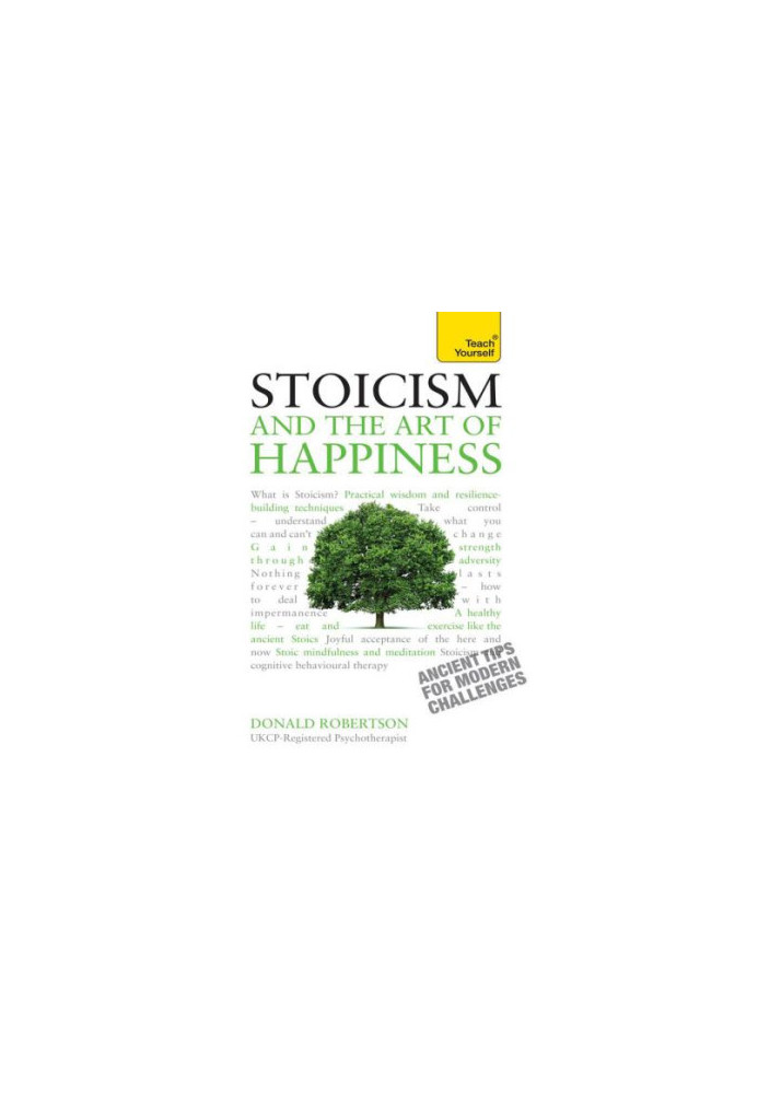 Stoicism and the Art of Happiness: Teach Yourself - Ancient tips for modern challenges