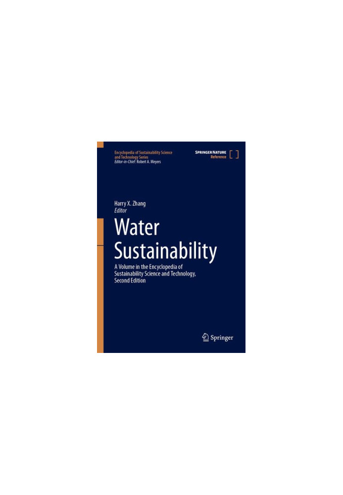 Water Sustainability: A Volume in the Encyclopedia of Sustainability Science and Technology, Second Edition
