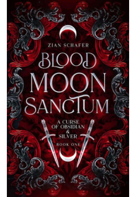 Blood Moon Sanctum (A Curse of Obsidian & Silver Book 1)