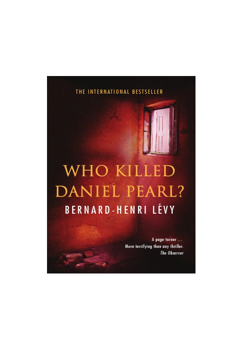 Who Killed Daniel Pearl