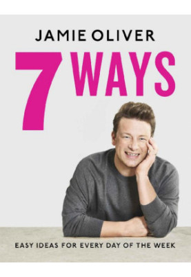 7 Ways: Easy Ideas for Every Day of the Week Hardcover