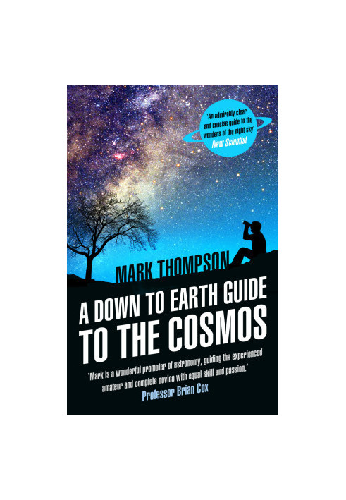 A Down to Earth Guide to the Cosmos