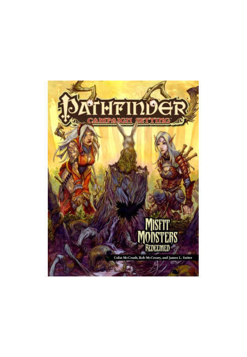 Pathfinder Campaign Setting: Misfit Monsters Redeemed