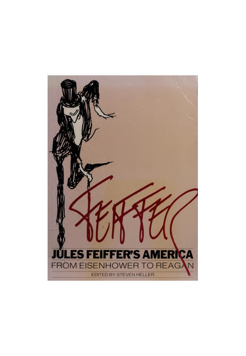 Jules Feiffer's America, from Eisenhower to Reagan