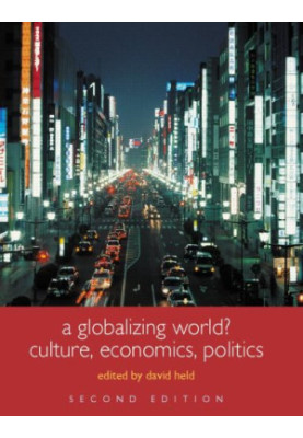 A Globalizing World?: Culture, Economics, Politics