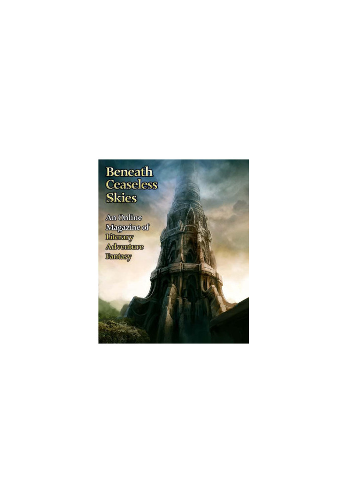 [Magazine of Literary, Adventure, Fantasy 85] • Beneath Ceaseless Skies 85