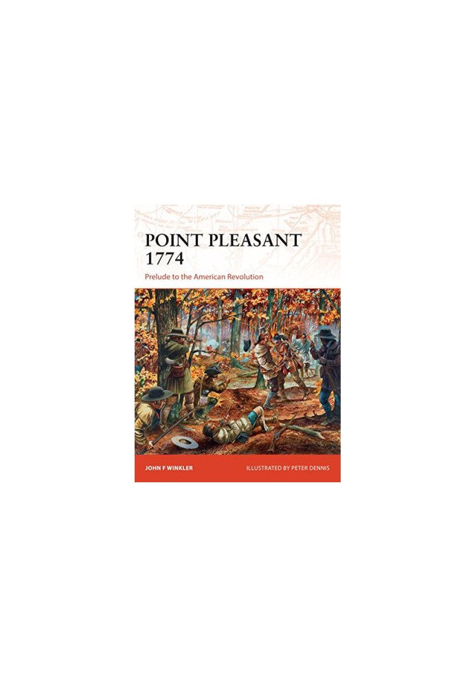 Point Pleasant 1774: Prelude to the American Revolution