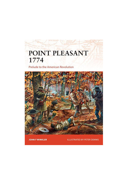 Point Pleasant 1774: Prelude to the American Revolution