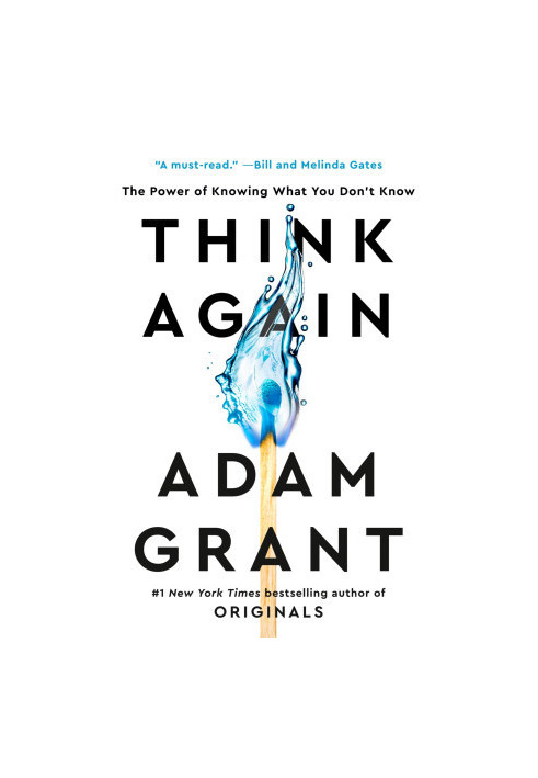 Think Again: The Power of Knowing What You Don't Know