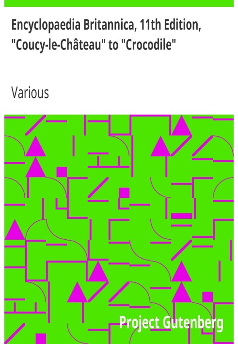Британська енциклопедія, 11-е видання, від «Кусі-ле-Шато» до «Крокодила», том 7, частина 6
