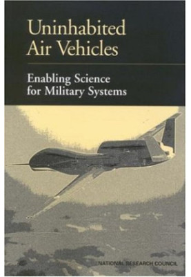 Uninhabited Air Vehicles: Enabling Science for Military Systems