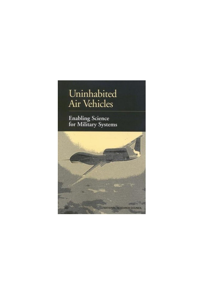 Uninhabited Air Vehicles: Enabling Science for Military Systems