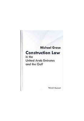Construction law in the United Arab Emirates and the Gulf