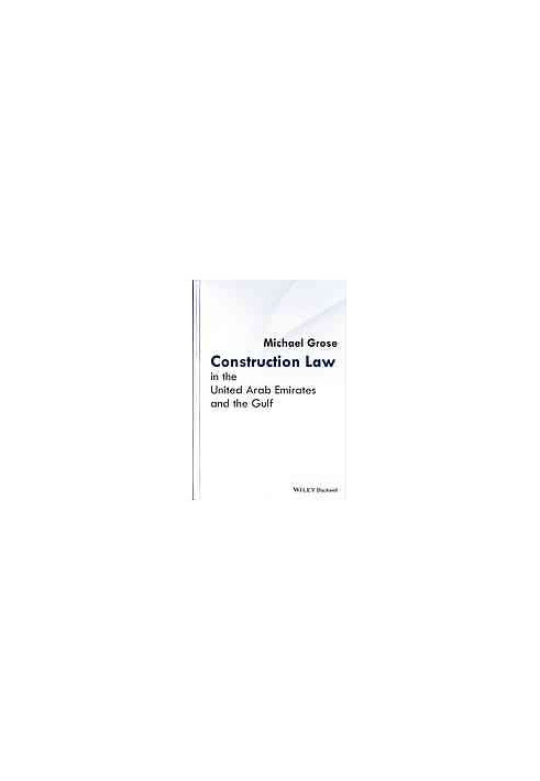 Construction law in the United Arab Emirates and the Gulf