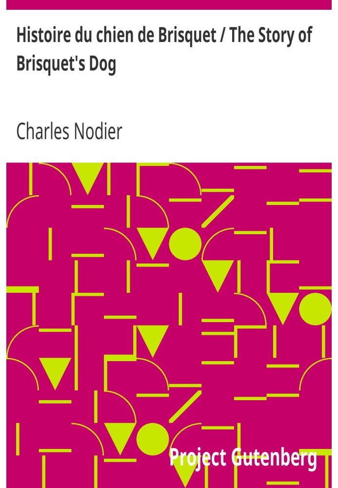Histoire du chien de Brisquet / История собаки Бриске