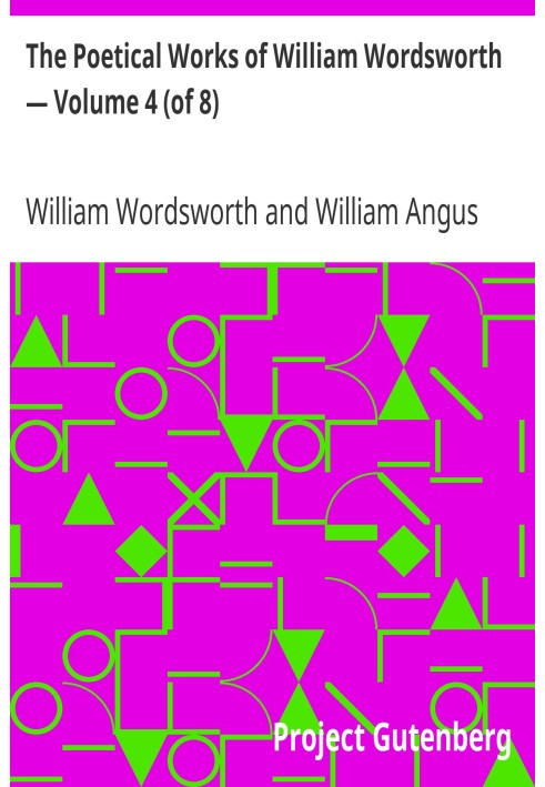 The Poetical Works of William Wordsworth — Volume 4 (of 8)